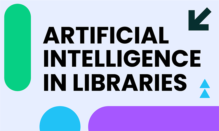 Artificial Intelligence in Libraries